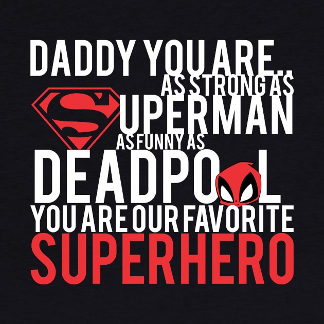 daddy youre my favorite superhero by AimerClassic